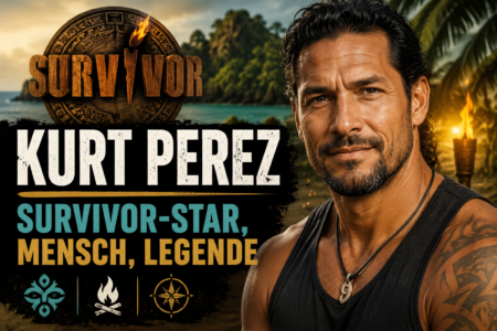Kurt Perez – Survivor-Star, Mensch, Legende kurt perez
